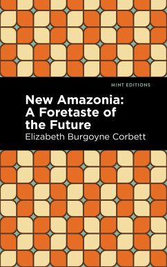 New Amazonia - Corbett, Elizabeth Burgoyne