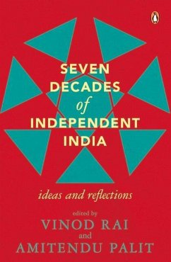 Seven Decades of Independent India - Rai, Vinod