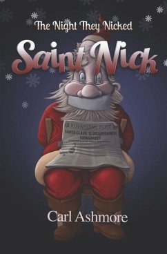 The Night They Nicked Saint Nick - Ashmore, Carl