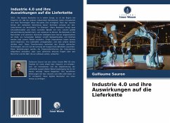 Industrie 4.0 und ihre Auswirkungen auf die Lieferkette - Sauron, Guillaume