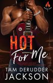Hot For Me Hot For Me