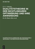 Dualitätstheorie in der nichtlinearen Optimierung und ihre Anwendung Dualitätstheorie in der nichtlinearen Optimierung und ihre Anwendung