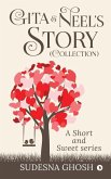 Gita & Neel's story (Collection): A Short and Sweet Series
