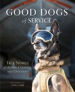 Good Dogs of Service: True Stories of Honor, Courage, and Devotion - Cobb, Lynn