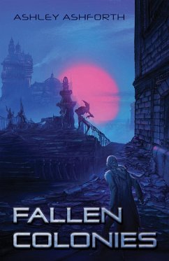 Fallen Colonies - Ashforth, Ashley