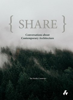 Share: Conversations about Contemporary Architecture - Saunders, Todd; Bell, Jonathan; Holcroft, Ian