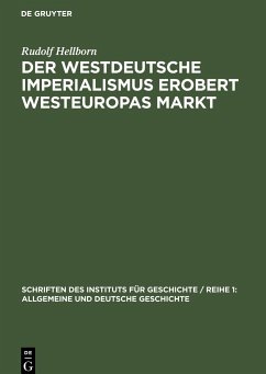 Der westdeutsche Imperialismus erobert Westeuropas Markt - Hellborn, Rudolf