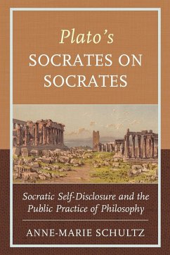 Plato's Socrates on Socrates - Schultz, Anne-Marie