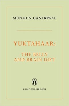 Yuktahaar: The Belly and Brain Diet - Ganeriwal, Munmun