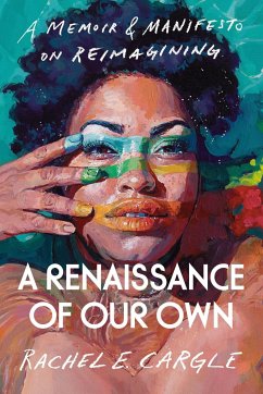 A Renaissance of Our Own - Cargle, Rachel E