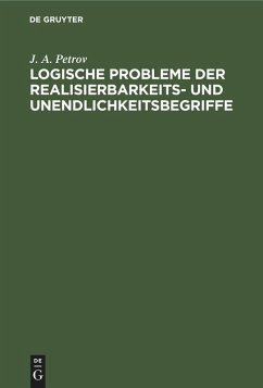 Logische Probleme der Realisierbarkeits- und Unendlichkeitsbegriffe - Petrov, J. A.