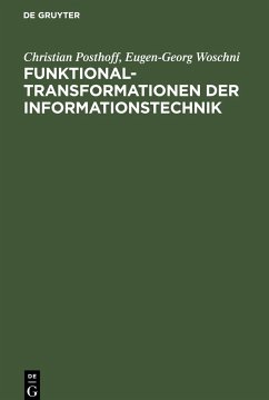 Funktionaltransformationen der Informationstechnik - Woschni, Eugen-Georg; Posthoff, Christian
