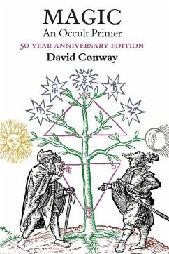 Magic: An Occult Primer: 50 Year Anniversary Edition - Conway, David (David Conway)