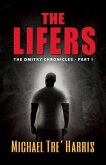 The Lifers, The Dmitry Chronicles - Part I