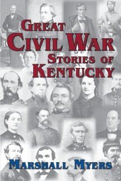 Great Civil War Stories of Kentucky - Myers, Marshall