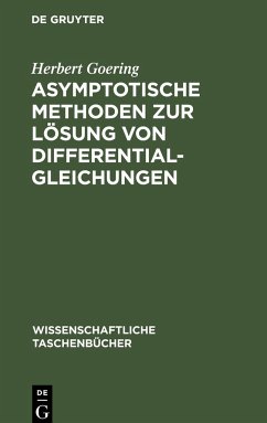 Asymptotische Methoden zur Lösung von Differentialgleichungen - Goering, Herbert