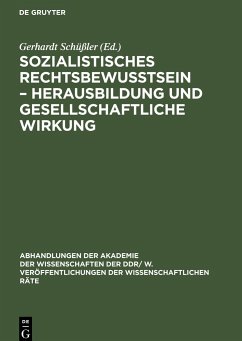 Sozialistisches Rechtsbewußtsein ¿ Herausbildung und gesellschaftliche Wirkung