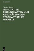 Qualitative Eigenschaften und Abschätzungen stochastischer Modelle