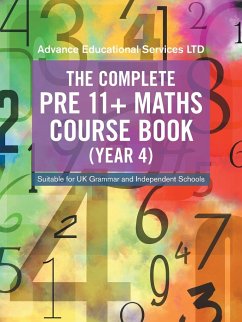 The Complete Pre 11+ Maths Course Book (Year 4) - Advance Educational Services Ltd