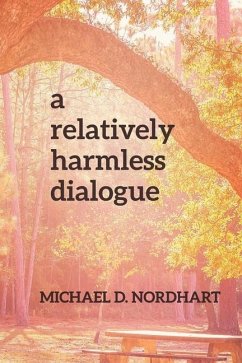 A Relatively Harmless Dialogue - Nordhart, Michael D.