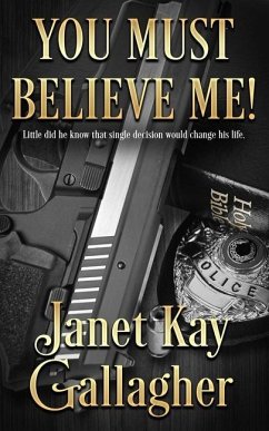 You Must Believe Me! - Gallagher, Janet Kay