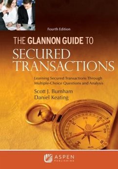 Glannon Guide to Secured Transactions - Burnham, Scott J