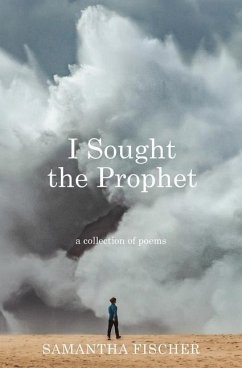 I Sought the Prophet - Fischer, Samantha