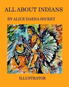 All about indians - Hickey, Alice Daena