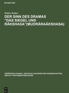 Der Sinn des Dramas ¿Das Siegel und R¿kshasa¿(Mudr¿ra¿kshasa) - Ruben, Walter