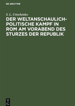 Der weltanschaulich-politische Kampf in Rom am Vorabend des Sturzes der Republik - Uttschenko, S. L.