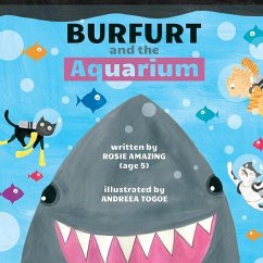 Burfurt and the Aquarium - Amazing, Rosie