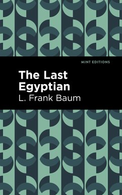 The Last Egyptian - Baum, L. Frank