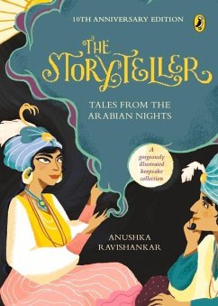 The Storyteller: Tales from the Arabian Nights (10th Anniversary Edition) - Ravishankar, Anushka