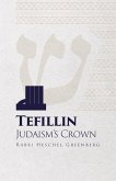 Tefillin: Judaism's Crown
