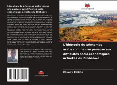 L'idéologie du printemps arabe comme une panacée aux difficultés socio-économiques actuelles du Zimbabwe - Calisto, Chimoyi