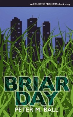 Briar Day - Ball, Peter M.