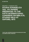 Studia Evangelica Vol. VII: Papers presented to the Fifth International Congress on Biblical Studies held at Oxford, 1973