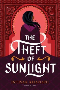 The Theft of Sunlight - Khanani, Intisar