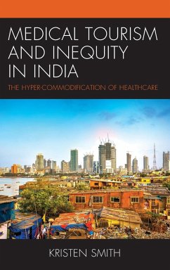 Medical Tourism and Inequity in India - Smith, Kristen