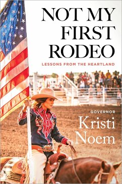 Not My First Rodeo - Noem, Kristi