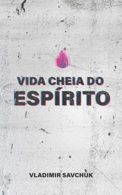 Vida Cheia Do Espírito - Savchuk, Vladimir