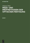 Mess- und Prüfmethoden der optischen Fertigung. Band 1