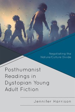 Posthumanist Readings in Dystopian Young Adult Fiction - Harrison, Jennifer