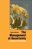 The Management of Uncertainty