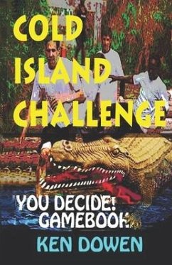 Cold Island Challenge!: A gamebook adventure story - Dowen, Ken