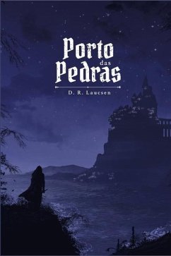 Porto das Pedras: A saga dos Filhos de Ethlon - Laucsen, D. R.