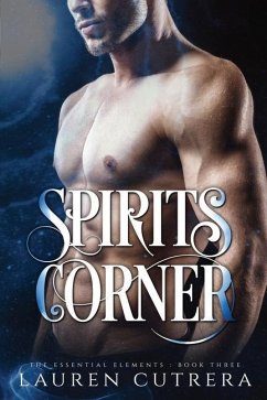 Spirits Corner: The Essential Elements, Book 3 - Cutrera, Lauren
