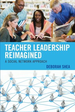 Teacher Leadership Reimagined - Shea, Deborah