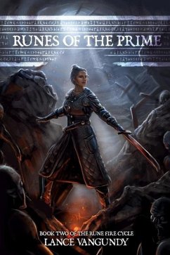 Runes of the Prime: Book Two of the Rune Fire Cycle - VanGundy, Lance