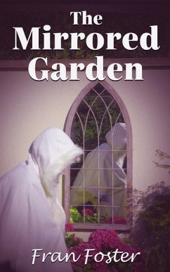 The Mirrored Garden - Foster, Fran